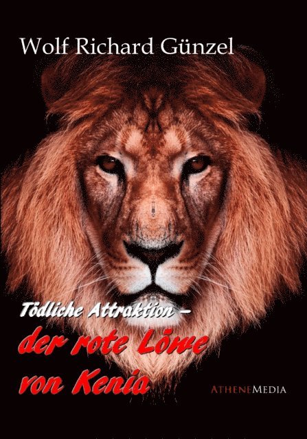 Wolf Richard Gunzel - Der rote Löwe von Kenia, E-bok