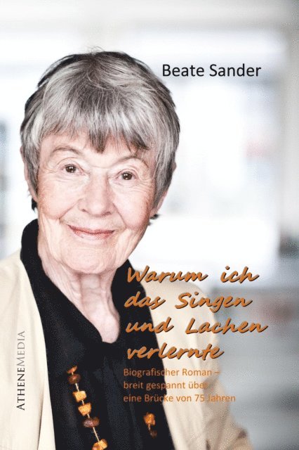 Beate Sander - Warum ich das Lachen und Singen verlernte (Autobiografie), E-bok