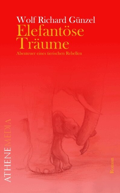 Wolf Richard Gunzel - Elefantose Traume, E-bok