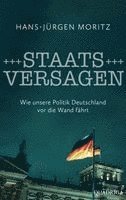 Hans-Jürgen Moritz - Staatsversagen, Inbunden