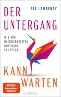 Pia Lamberty - Der Untergang kann warten, Inbunden