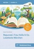 Rapunzel, Frau Holle & Co. - Lesetexte Märchen