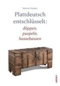 Plattdeutsch entschl�sselt: d�ppen, puspeln, hassebassen
