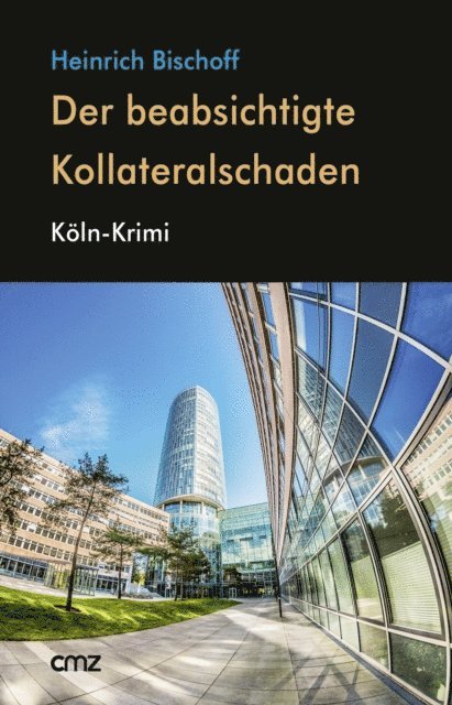 Heinrich Bischoff - Der beabsichtigte Kollateralschaden, E-bok