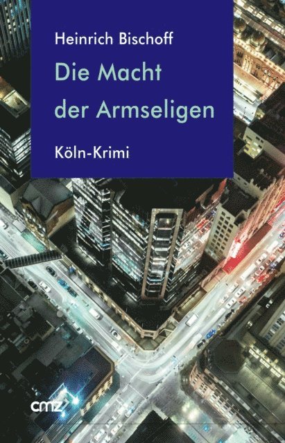 Heinrich Bischoff - Die Macht der Armseligen, E-bok