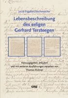 Jacob Engelbert Teschemacher - Lebensbeschreibung des seligen Gerhard Tersteegen, Inbunden