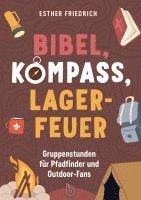 Esther Friedrich - Bibel, Kompass, Lagerfeuer, Häftad