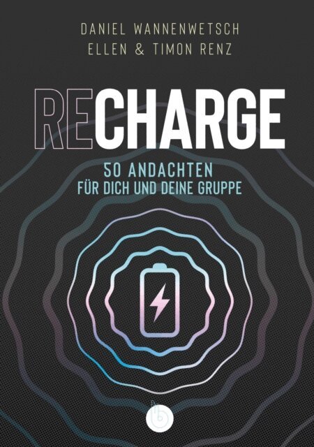 Timon Renz, Ellen Renz, Daniel Wannenwetsch - Recharge, E-bok