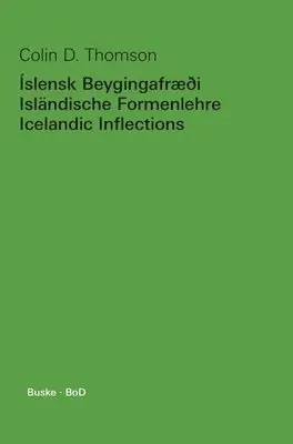 Colin S. Thomson - Islensk Beygingafraedi / Icelandic Inflections / Islandische, Inbunden. Tillgänglighet: Lägg i varukorg