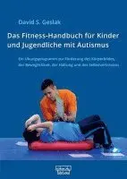 David S. Geslak - Das Fitness-Handbuch für Kinder und Jugendliche mit Autismus, Häftad. Tillgänglighet: Lägg i varukorg