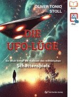 Oliver Tonio Stoll - DIE UFO-LÜGE, Häftad