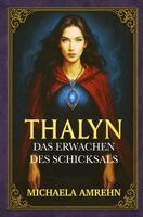 Michaela Amrehn - Thalyn, Inbunden