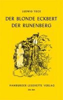 Ludwig Tieck - Der blonde Eckbert. Der Runenberg, Övrigt