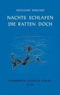 Nachts schlafen die Ratten doch
