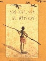 Marie Sellier - Sag mir, wie ist Afrika?, Inbunden. Tillgänglighet: Lägg i varukorg