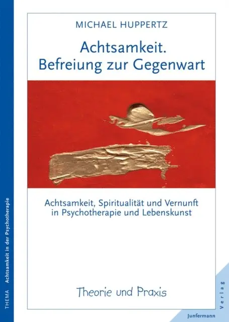 Michael Huppertz - Achtsamkeit. Befreiung zur Gegenwart, E-bok. Tillgänglighet: Lägg i varukorg