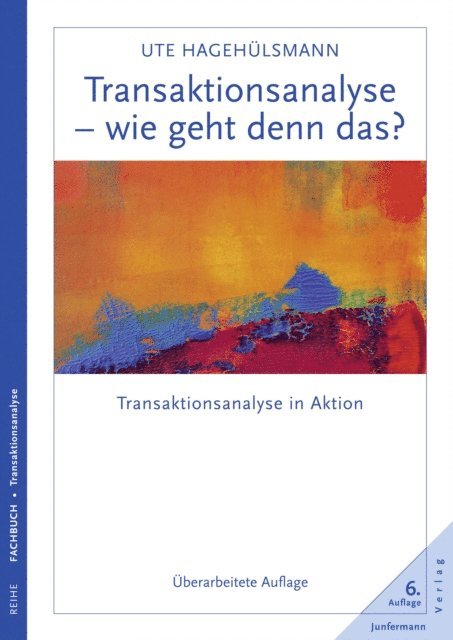 Ute Hagehulsmann - Transaktionsanalyse - wie geht denn das?, E-bok
