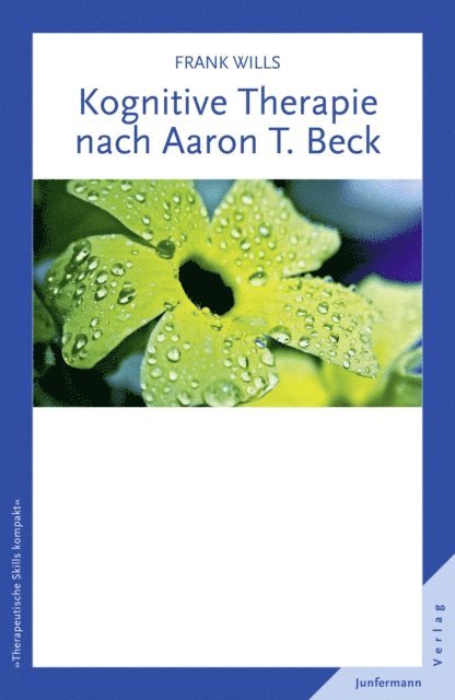 Frank Wills - Kognitive Therapie nach Aaron T. Beck, E-bok