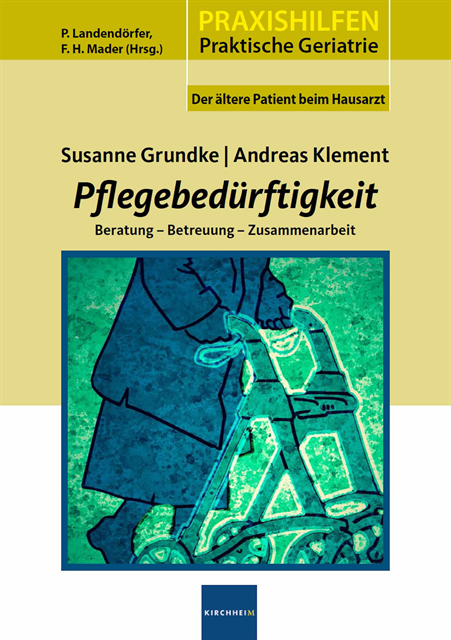 Andreas Klement, Susanne Grundke, Peter Landendorfer, Frank H Mader - Pflegebedürftigkeit, E-bok