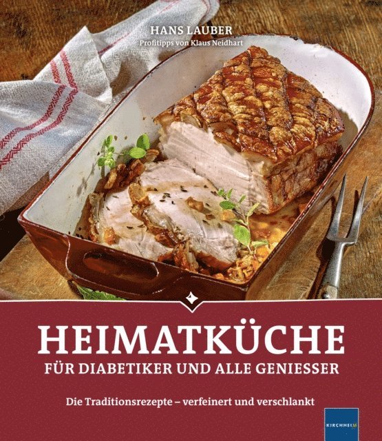 Hans Lauber - Heimatküche für Diabetiker und alle Geniesser, E-bok