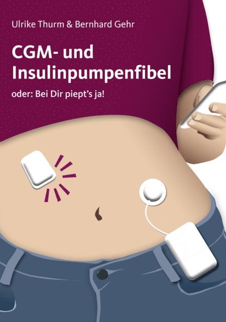 Bernhard Gehr, Ulrike Thurm - CGM- und Insulinpumpenfibel, E-bok