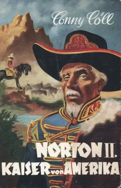 Konrad Kolbl - Conny Cöll - Norton II. Kaiser von Amerika, E-bok. Tillgänglighet: Lägg i varukorg