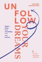 Leander Greitemann - Unfollow Your Dreams, Häftad