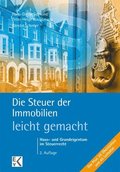 Die Steuer Der Immobilien - Leicht Gemacht: Haus- Und Grundeigentum Im Steuerrecht