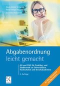 Abgabenordnung - Leicht Gemacht: Ao Und Fgo Fur Praktiker Und Studierende an Universitaten, Hochschulen Und Berufsakademien