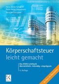 Korperschaftsteuer - Leicht Gemacht: Das Kstg-Lehrbuch - Ubersichtlich - Lebendig - Einpragsam