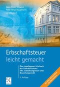 Erbschaftsteuer - Leicht Gemacht: Das Einpragsame Lehrbuch Der Erbschaftsteuer Inkl. Schenkungsteuer Und Bewertungsrecht