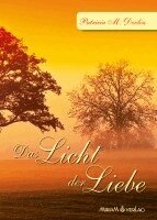 Patricia M Devlin - Das Licht der Liebe, Häftad