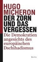 Hugo Micheron - Der Zorn und das Vergessen, Inbunden