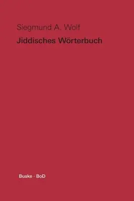 Siegmund a Wolf - Jiddisches Wörterbuch, Häftad. Tillgänglighet: Lägg i varukorg