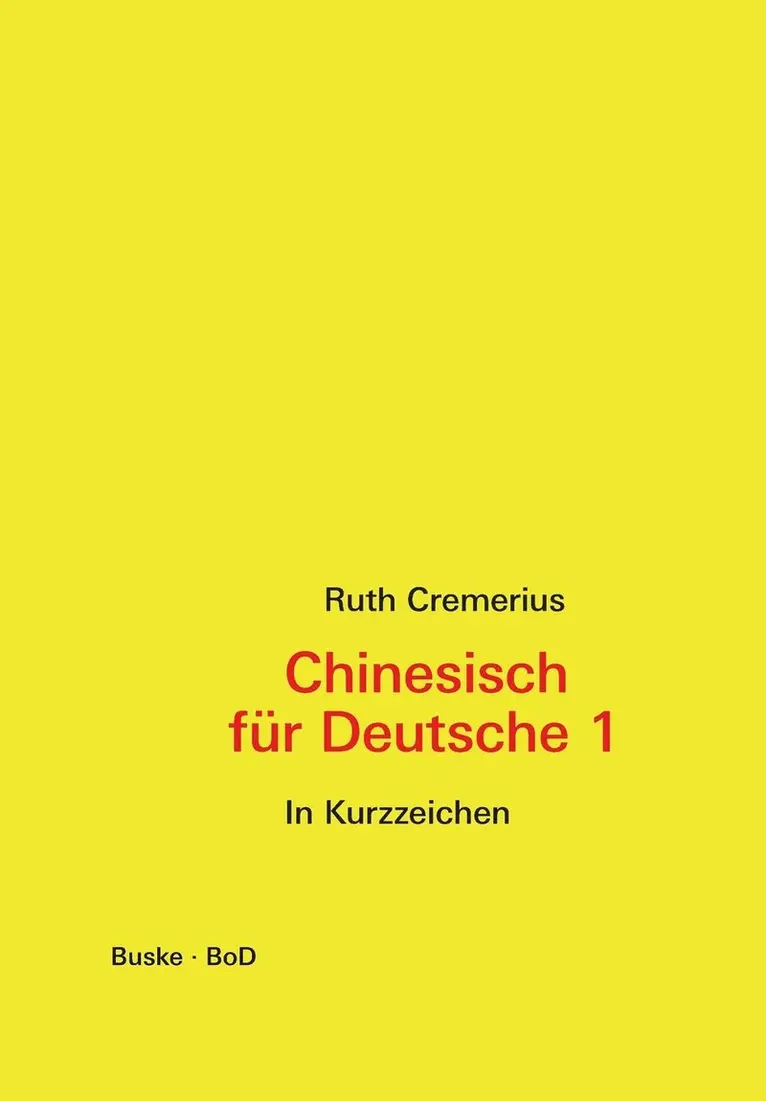 Ruth Cremerius - Chinesisch für Deutsche 1, Häftad. Tillgänglighet: Lägg i varukorg