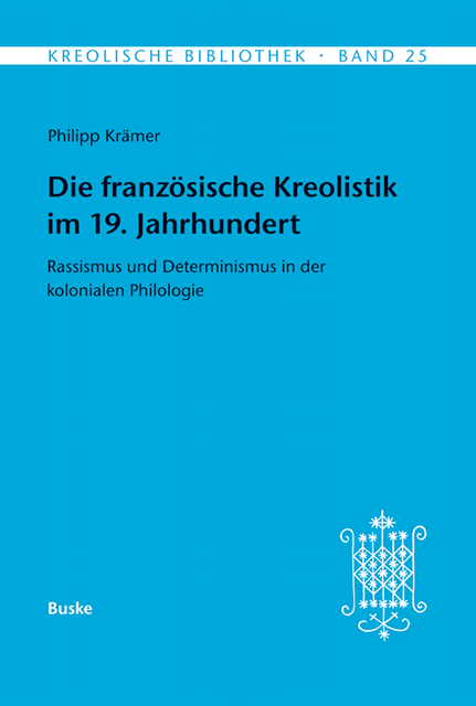 Philipp Kramer - Die französische Kreolistik im 19. Jahrhundert, E-bok