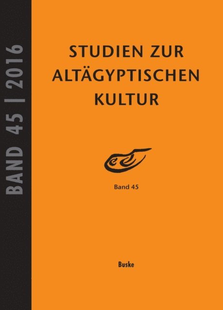 Nicole Kloth, Jochem Kahl - Studien zur Altagyptischen Kultur Band 45, E-bok