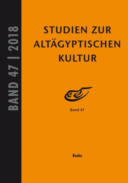 Nicole Kloth, Jochem Kahl - Studien zur Altägyptischen Kultur Band 47, E-bok