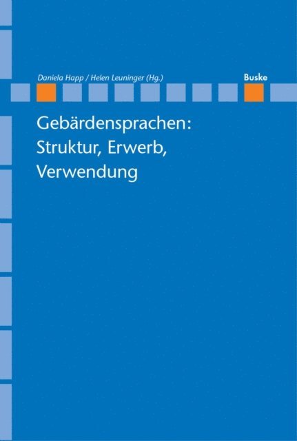 Daniela Happ, Helen Leuninger - Gebärdensprachen: Struktur, Erwerb, Verwendung, E-bok
