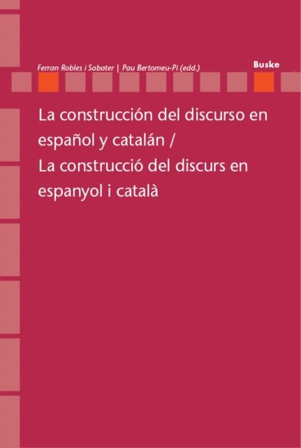 Pau Bertomeu-Pi, Ferran Robles i Sabater - La construcción del discurso en español y catalán / La construcció del discurs en espanyol i català, E-bok