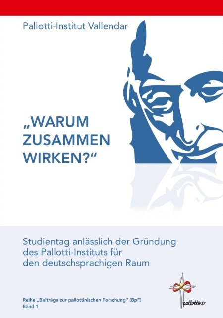 Pallotti-Institut Vallendar - Warum zusammen wirken?, E-bok