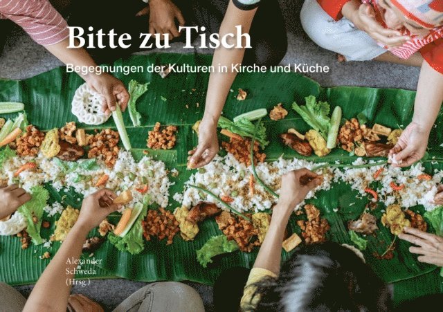Pallottiner KdoR, Alexander Schweda - Bitte zu Tisch, E-bok