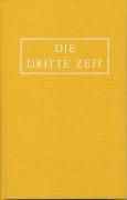 Die Dritte Zeit. Wiederkunft des Herrn - Das Zeitalter des Heiligen Geistes, Inbunden