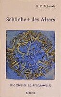 Karl O. Schmidt - Schönheit des Alters, Häftad
