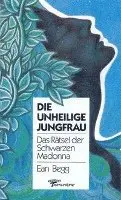 Ean Begg - Die unheilige Jungfrau, Häftad. Tillgänglighet: Lägg i varukorg