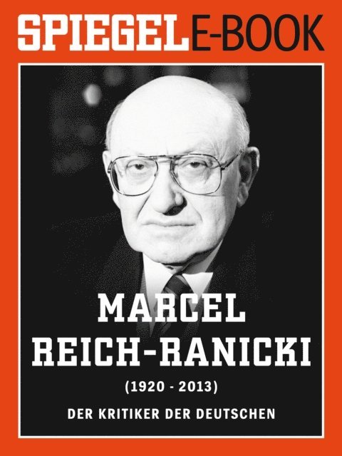 Volker Hage - Marcel Reich-Ranicki (1920-2013), E-bok