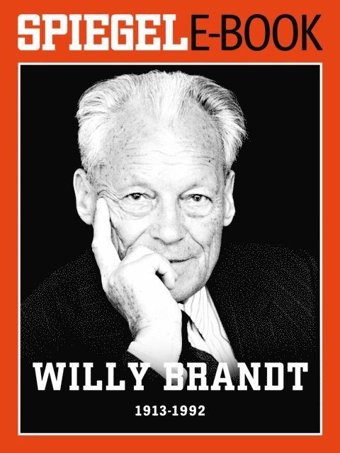 Jan Fleischhauer - Willy Brandt (1913-1992), E-bok
