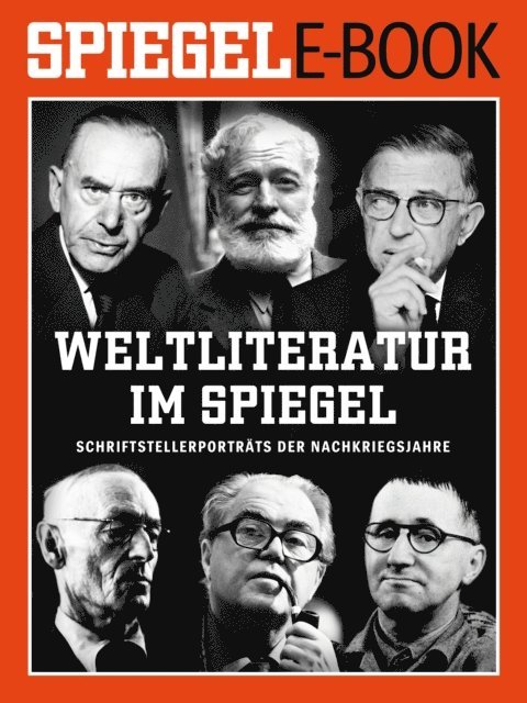 Martin Doerry - Weltliteratur im SPIEGEL - Band 1: Schriftstellerporträts der Nachkriegsjahre, E-bok