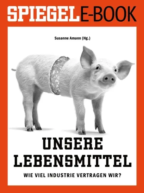 Susanne Amann - Unsere Lebensmittel - Wie viel Industrie vertragen wir?, E-bok. Tillgänglighet: Lägg i varukorg