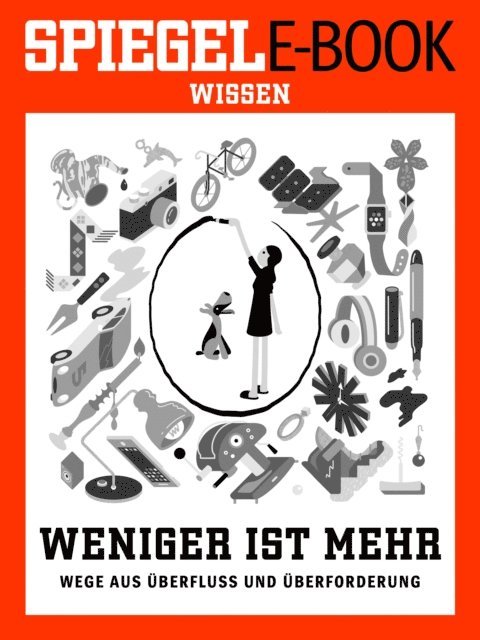Susanne Weingarten - Weniger ist mehr - Wege aus Überfluss und Überforderung, E-bok